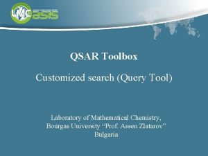 QSAR Toolbox Customized search Query Tool Laboratory of