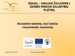 EQUAL NAUJAS VILGSNIS DARBO RINKOS GALIMYBI PLTR Socialin