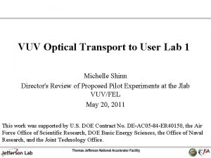 VUV Optical Transport to User Lab 1 Michelle