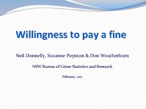 Willingness to pay a fine Neil Donnelly Suzanne