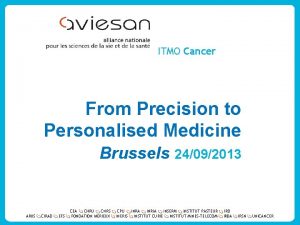 ITMO Cancer From Precision to Personalised Medicine Brussels