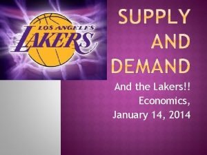 And the Lakers Economics January 14 2014 Why
