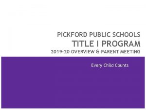 PICKFORD PUBLIC SCHOOLS TITLE I PROGRAM 2019 20