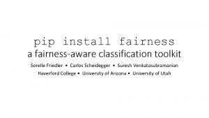 pip install fairness a fairnessaware classification toolkit Sorelle