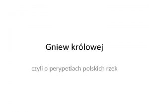 Gniew krlowej czyli o perypetiach polskich rzek WITAJ