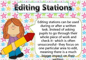 Editing Stations Editing stations can be used during