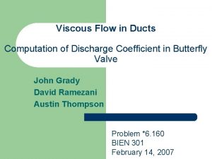 Viscous Flow in Ducts Computation of Discharge Coefficient