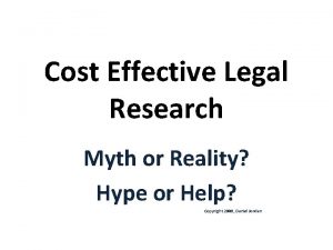 Cost Effective Legal Research Myth or Reality Hype