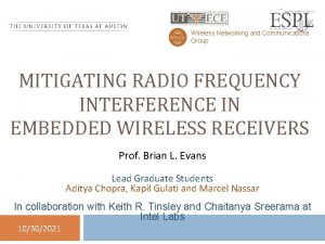 Wireless Networking and Communications Group MITIGATING RADIO FREQUENCY