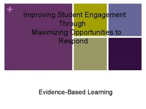 Improving Student Engagement Through Maximizing Opportunities to Respond