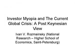 Investor Myopia and The Current Global Crisis A