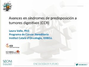 Avances en sndromes de predisposicin a tumores digestivos