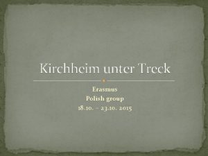 Kirchheim unter Treck Erasmus Polish group 18 10