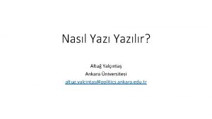 Nasl Yazlr Altu Yalnta Ankara niversitesi altug yalcintaspolitics