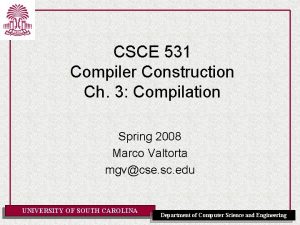 CSCE 531 Compiler Construction Ch 3 Compilation Spring