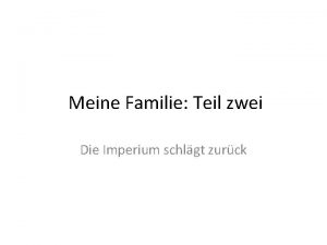 Meine Familie Teil zwei Die Imperium schlgt zurck