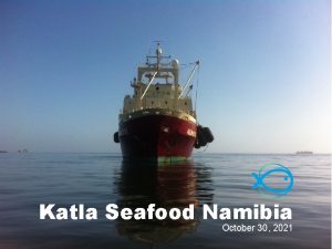 Katla Seafood Namibia October 30 2021 Jhannes Stefnsson