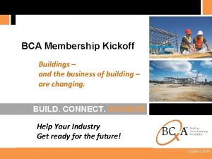 BCA Membership Kickoff Buildings and the business of