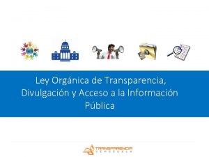 Ley Orgnica de Transparencia Divulgacin y Acceso a