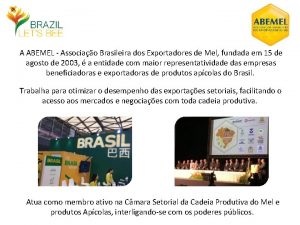 A ABEMEL Associao Brasileira dos Exportadores de Mel