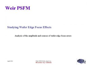 Weir PSFM Studying Wafer Edge Focus Effects Analysis