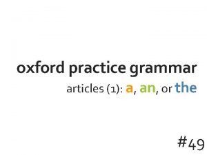 oxford practice grammar articles 1 a an or
