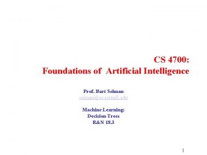 CS 4700 Foundations of Artificial Intelligence Prof Bart