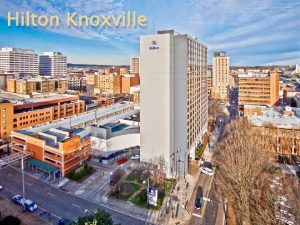 Hilton Knoxville The Hilton Knoxville has been in