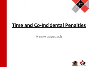 Time and CoIncidental Penalties A new approach What