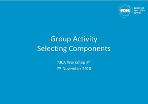 Group Activity Selecting Components MCA Workshop 4 7