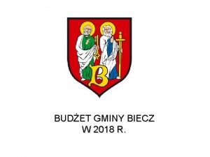 BUDET GMINY BIECZ W 2018 R I DOCHODY