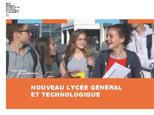 NOUVEAU LYCE GNRAL ET TECHNOLOGIQUE Rentre 2020 SOMMAIRE