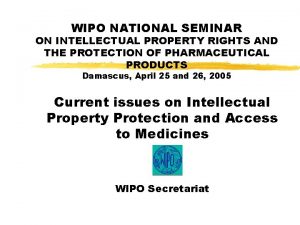 WIPO NATIONAL SEMINAR ON INTELLECTUAL PROPERTY RIGHTS AND