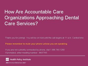 How Are Accountable Care Organizations Approaching Dental Care