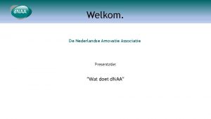 Welkom De Nederlandse Amovatie Associatie Presentatie Wat doet