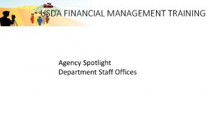 USDA FINANCIAL MANAGEMENT TRAINING Whats What Mission Area