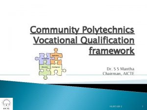 Community Polytechnics Vocational Qualification framework Dr S S