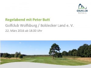 Regelabend mit Peter Butt Golfclub Wolfsburg Boldecker Land