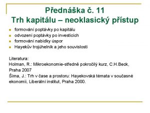 Pednka 11 Trh kapitlu neoklasick pstup n n