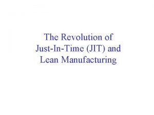 The Revolution of JustInTime JIT and Lean Manufacturing