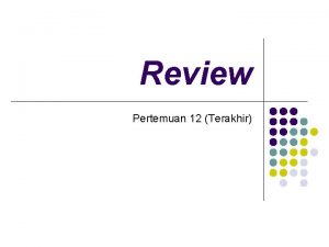 Review Pertemuan 12 Terakhir Pemodelan Data ERD l