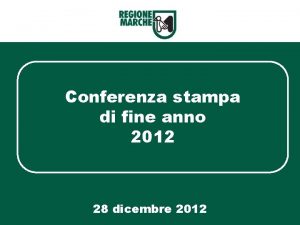 Conferenza stampa di fine anno 2012 28 dicembre