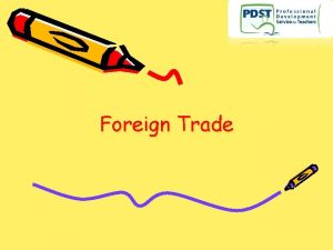 Foreign Trade For uptodate statistics visit slss ie