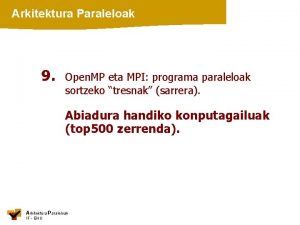 Arkitektura Paraleloak 9 Open MP eta MPI programa