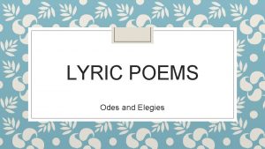 LYRIC POEMS Odes and Elegies Lyric poems Express