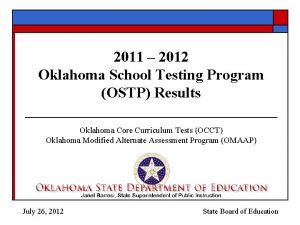 2011 2012 Oklahoma School Testing Program OSTP Results