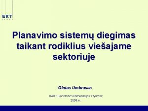 Planavimo sistem diegimas taikant rodiklius vieajame sektoriuje Gintas