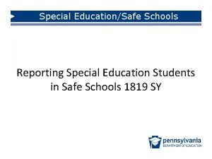 Special EducationSafe Schools Reporting Special Education Students in