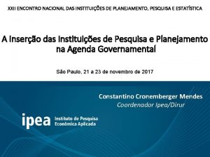 XXII ENCONTRO NACIONAL DAS INSTITUIES DE PLANEJAMENTO PESQUISA