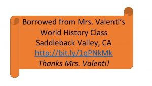 Borrowed from Mrs Valentis World History Class Saddleback